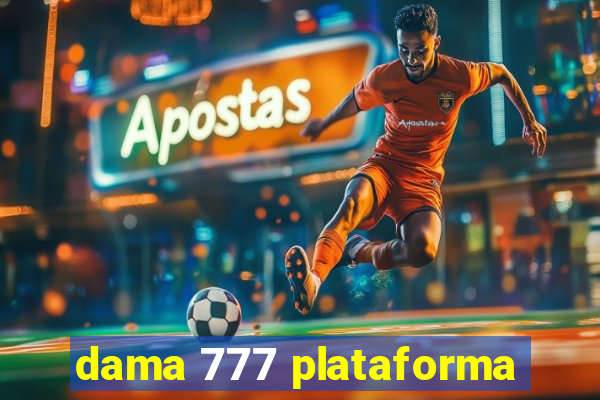 dama 777 plataforma